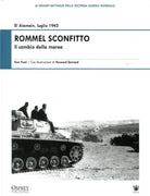 Rommel Sconfitto. Il cambio della marea - Ken Ford, 2008, Osprey Publishing