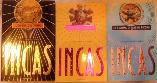 Incas - 1, L’ombra del puma - 2, La scelta di Anamaya - 3, La fiamma di Machu P