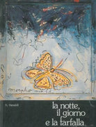 La notte il giorno e la farfalla - Ercole Baraldi, 1988, Edizioni C.p.e.