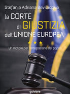 La Corte di giustizia dell’Unione europea. Un motore per l’integrazione dei popo