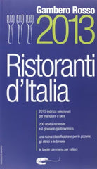 Ristoranti d’Italia del Gambero Rosso 2013 - Aa.vv.,  2013,  Gambero Rosso 