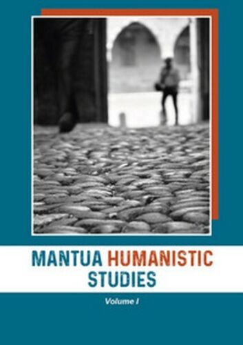 Mantua humanistic studies Vol.1, di E. Notti, E. Scarpanti, 2018 - ER