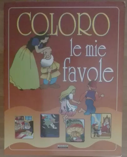 Coloro le mie favole - AA.VV. - Crescere edizioni,2011 - A