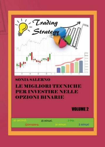 Le migliori tecniche per investire nelle opzioni binarie - Vol. II - ER