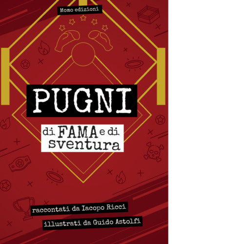 Pugni di fama e di sventura di Iacopo Ricci