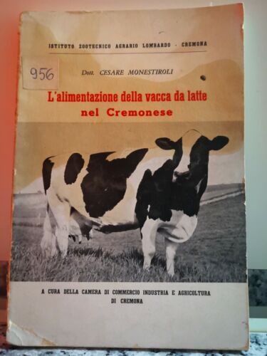 L’alimentazione della vacca da latte nel cremonese di Cesare Monestiroli, 1959 F