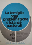 La famiglia oggi. Problematiche e istanze pastorali, di Via, Verita E Vita - ER