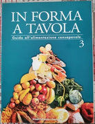 in forma a tavola n.3 - guida all alimentazione consapevole - ER