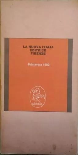 La Nuova Italia editrice Firenze, catalogo primavera 1982  di Aa.vv.,  1982,