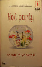 Hot Party - Sarah Mlynowski - Harlequin Mondadori - 2003 - G