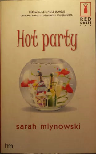 Hot Party - Sarah Mlynowski - Harlequin Mondadori - 2003 - G