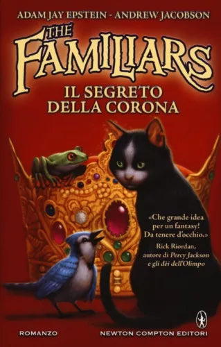 The Familiars. Il segreto della corona - Epstein Adam J., Jacobson Andrew