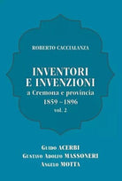 Inventori e invenzioni a Cremona e provincia