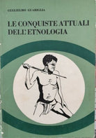 Le conquiste attuali dell’etnologia Guariglia, 1967 - ER