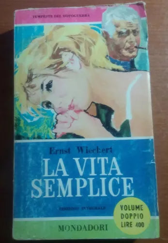 La vita semplice - Ernst Wiechert - Mondadori - 1940 - M