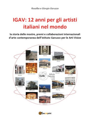 IGAV: 12 anni per gli artisti italiani nel mondo R. e G. Garuzzo - ER
