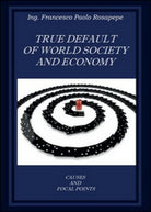 True default of world society and economy, di Francesco P. Rosapepe, 2014 - ER