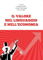 Il valore nel linguaggio e nell’economia, 2017, Youcanprint - ER