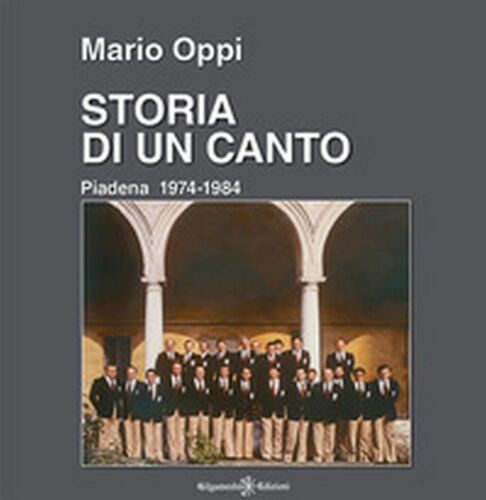Storia di un canto. Piadena 1974-1984