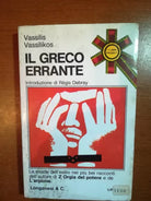 Il greco Errante - Vassilis Vassilikos - Longanesi & C. - 1974 - M