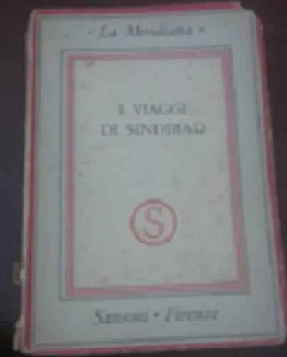 I viaggi di Sindbad - La meridiana - Sansoni Firenze ,1943 -  C