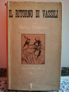 Il ritorno di Vassili di Galina Nicolaieva, 1955, Edizioni Di Cultura S. -F