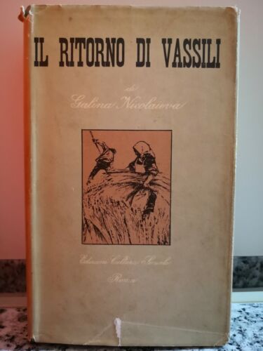 Il ritorno di Vassili di Galina Nicolaieva, 1955, Edizioni Di Cultura S. -F