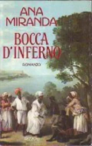 Bocca d'inferno - Ana Miranda - prima edizione 1991 - Rizzoli