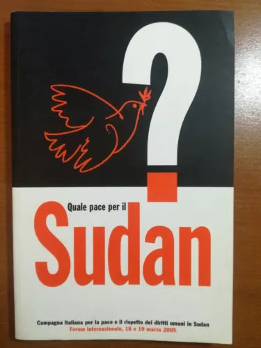 Quale pace per il sudan? - AA.VV. - Forum Internazionale - 2005 - M