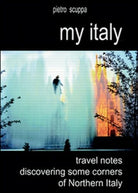 My Italy. Travel notes discovering some corners of Northern Italy - ER