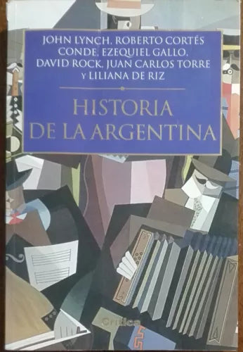 Historia de la Argetina - Lynch, Cortes Conde - Critica,2002 - A
