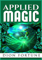 Applied Magic, di Dion Fortune, 2019, Youcanprint