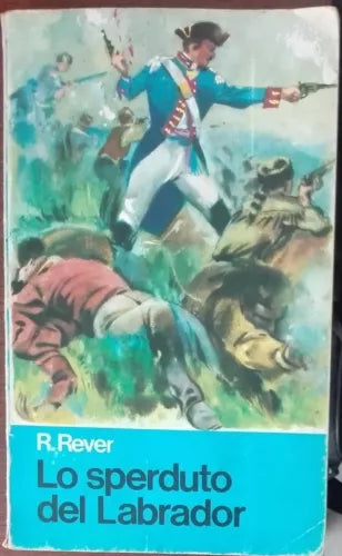 Lo sperduto del Labrador - Di R. Rever - Malipiero,1969 - A