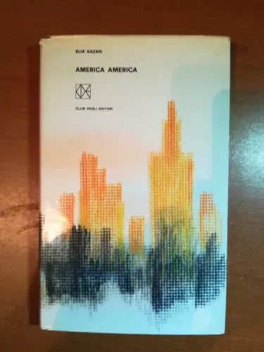 America America - Elia Kazan - Club egli editori - 1961- M