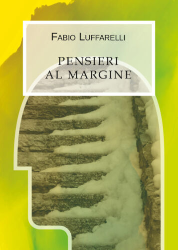Pensieri al margine, di Fabio Luffarelli, 2019, Youcanprint