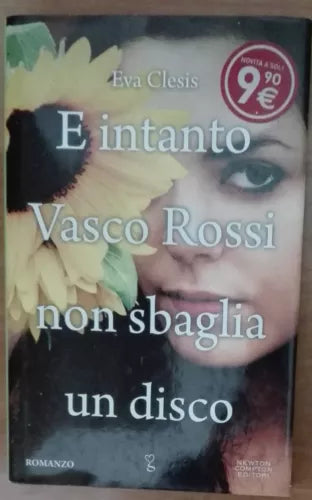 E intanto Vasco Rossi non sbaglia un disco - Eva Clesis - Newton Compton,2011-A