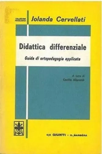 Cervellati Jolanda - DIDATTICA DIFFERENZIALE. GUIDA DI ORTOPEDAGOGIA APPLICATA
