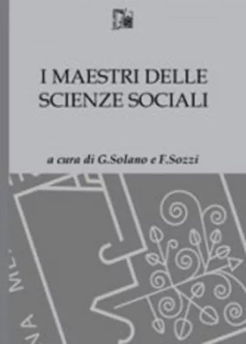 I Maestri delle Scienze Sociali -  G. Solano - F. Sozzi
