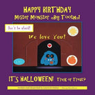 HAPPY BIRTHDAY Mister Monster Big Tooth! It’s Halloween! Trick or Treat? - ER