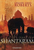 Shantaram in lingua tedesca - Gregory David Roberts, 2010, Goldmann