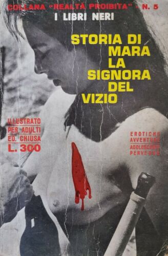 Storia di Mara la signora del vizio, 1970, I Libri Neri - ER