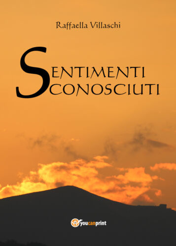 Sentimenti sconosciuti - di Evelin Moon, 2014, Youcanprint