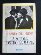 La scuola contro la mafia - Rosario Calabrese, 1988, Bompiani - P