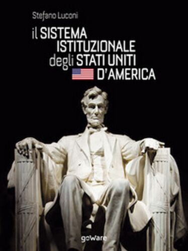 Il sistema istituzionale degli Stati Uniti d’America