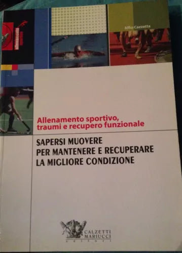 Allenamento sportivo.. - A. Cazzetta - Calzetti Mariucci - 2009 - MP