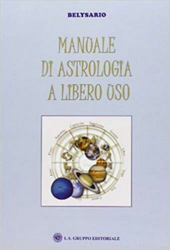 Manuale di astrologia a libero uso, di Belysario, 2019, Om Edizioni - ER