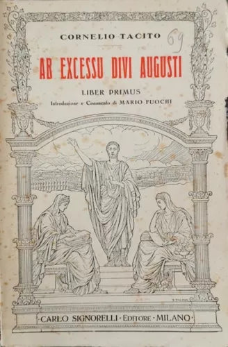 Ab Excesso Divi Augusti di Cornelio Tacito, 1933, Carlo Signorelli Milano- ER