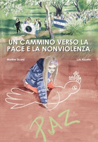 Un cammino verso la pace e la non violenza di Martine Sicard