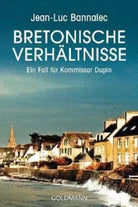 Bretonische Verhältnisse. Ein Fall für Kommissar Dupin - Jean-Luc Bannalec