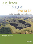 Ambiente, acqua, energia priorita del terzo millennio. Sussidiario tecnologico